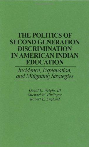 Cover for The politics of second generation discrimination in American Indian education