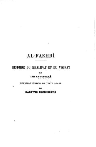 Cover for Al-Fakhrî: Histoire du khalifat et du vizirat, depuis leurs origines jusqu'a ...