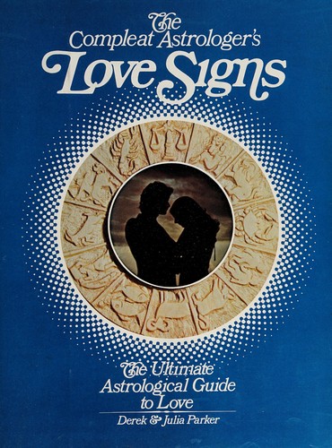 Cover for The compleat astrologer's love signs