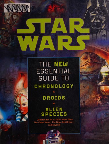 Cover for Star Wars the New Essential Guide to Chronology, Droids, and Alien Species