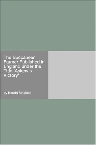 Cover for The Buccaneer Farmer Published in England under the Title "Askew's Victory"