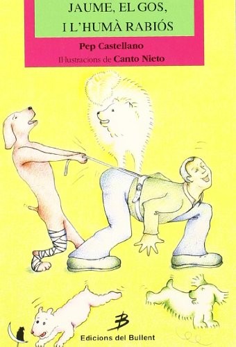 Cover for Jaume, el gos, i l'humà rabiós