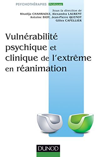 Cover for Vulnérabilité psychique et clinique de l'extrème en réanimation