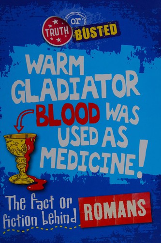 Cover for The fact or fiction behind the Romans