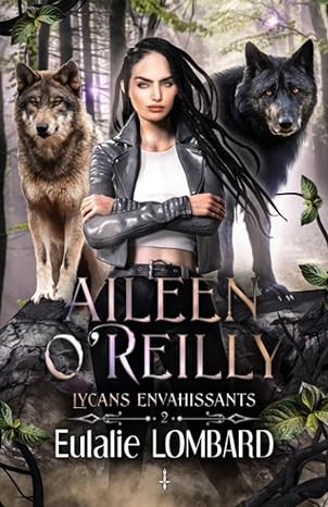 Cover for Aileen O'Reilly - Tome 2: Lycans envahissants