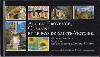 Cover for Aix-en-Provence, Cezanne et le pays de Sainte-Victoire/Aix-en-Provence, Cezanne and the country of Sainte-Victoire