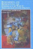 Cover for Remembering and Representing the Experience of War in Twentieth-Century France