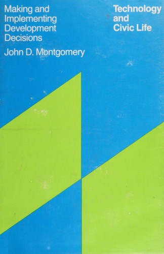 Cover for Technology and civic life: making and implementing development decisions