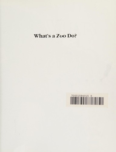 Cover for What's a zoo do?.