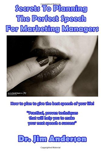 Cover for Secrets To Planning The Perfect Speech For Marketing Managers