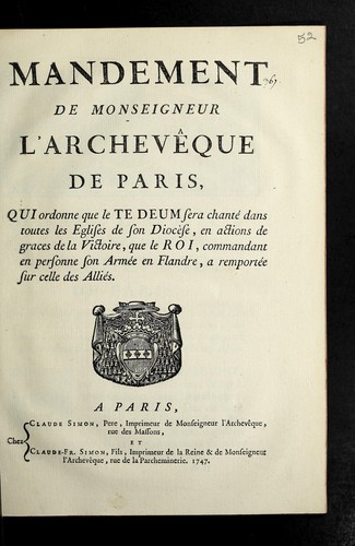 Cover for Mandement de Monseigneur l'archeve que de Paris, qui ordonne que le Te Deum sera chante  dans toutes les eglises de son dioce  se, en actions de graces de la victoire, que le roi, commandant en personne son arme e en Flandre, a remporte e sur celle des Allie s.