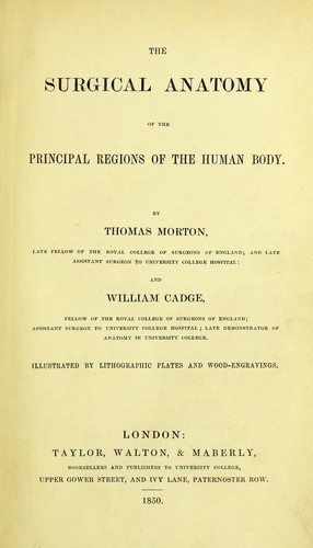 Cover for The surgical anatomy of the principal regions of the human body