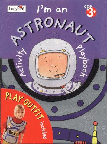 Cover for Let's Play I'm an Astronaut (First Steps)