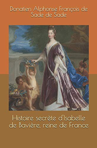 Cover for Histoire secrète d'Isabelle de Bavière, reine de France
