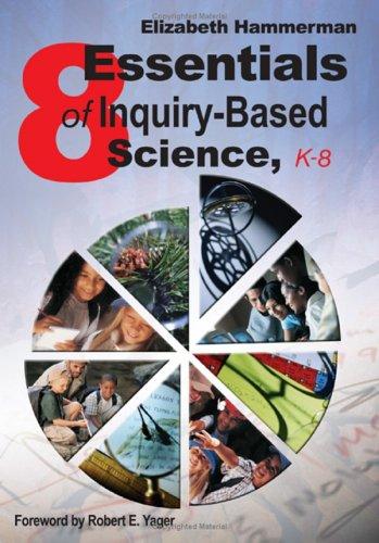 Cover for Eight Essentials of Inquiry-Based Science, K-8