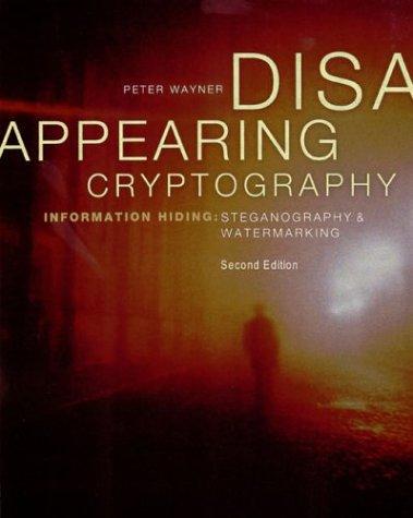 Cover for Disappearing Cryptography, Second Edition - Information Hiding