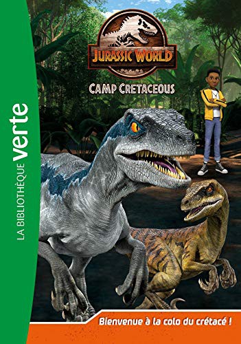 Cover for Jurassic World, la colo du crétacé 01 - Bienvenue à la colo du crétacé !