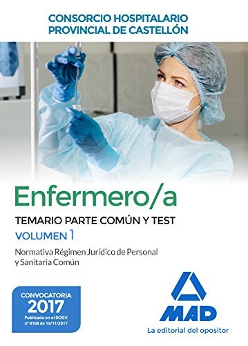 Cover for Enfermero/a del Consorcio Hospitalario Provincial de Castellón. Temario parte común y test volumen 1 Normativa Régimen Jurídico de Personal y Sanitaria Común
