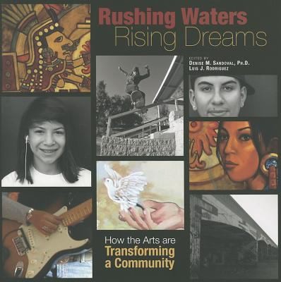 Cover for Rushing Waters Rising Dreams How The Arts Are Transforming A Community