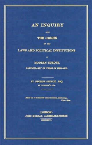 Cover for An Inquiry into the Origin of the Laws And Political Institutions of Modern Europe, Particularly Those of England