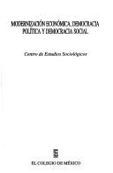Cover for Modernización económica, democracia política y democracia social