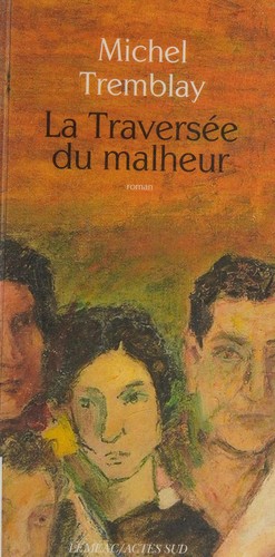 Cover for La traversée du malheur