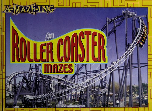 Cover for A-maze-ing roller coaster mazes
