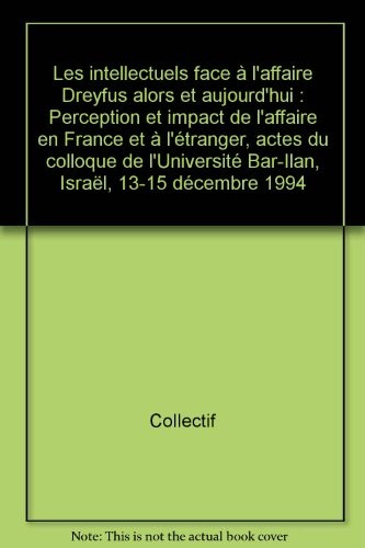 Cover for Les intellectuels face à l'affaire Dreyfus alors et aujourd'hui