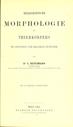 Cover for Mikroskopische Morphologie des Thierköpers im gesunden und kranken Zustände