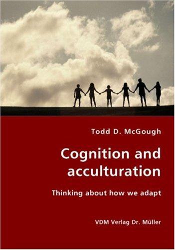 Cover for Cognition and acculturation - Thinking about how we adapt