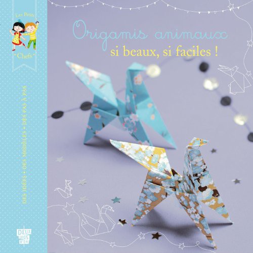 Cover for Origamis animaux, si beaux, si faciles !