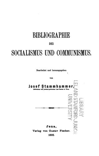 Cover for Bibliographie des Socialismus und Communismus. Bearb. Und hrsg. Von Josef Stammhammer