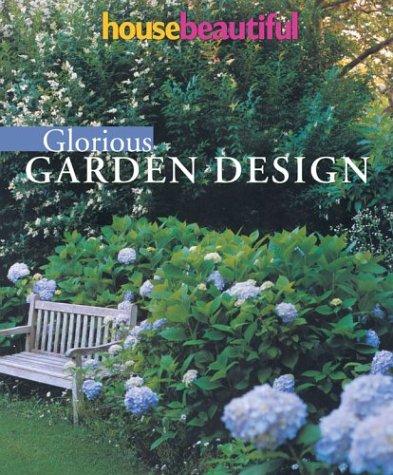Cover for House Beautiful Glorious Garden Design (House Beautiful)
