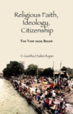 Cover for Religious Faith Ideology Citizenship The View From Below