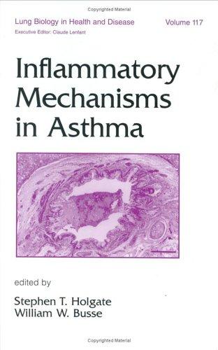 Cover for Inflammatory Mechanisms in Asthma (Lung Biology in Health & Disease) (Lung Biology in Health and Disease)
