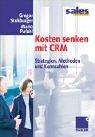 Cover for Kosten senken mit CRM. Strategien, Methoden und Kennzahlen
