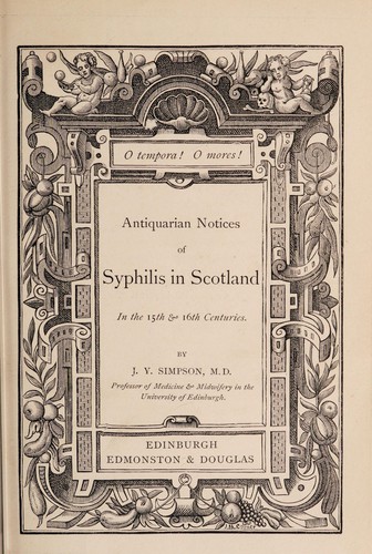 Cover for Antiquarian notices of syphilis in Scotland in the 15th & 16th centuries