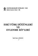 Cover for Eski Türk düğünleri ve evlenme rit'leri
