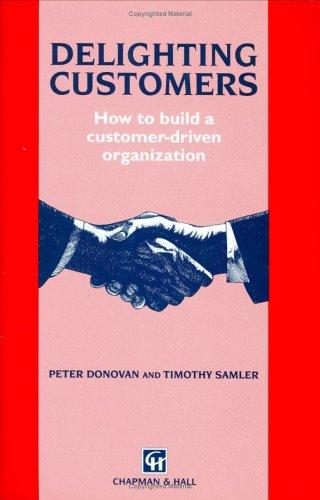 Cover for Delighting Customers - How to build a customer-driven organization