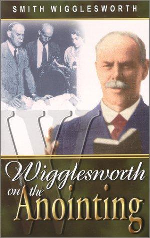 Cover for Wigglesworth on the anointing