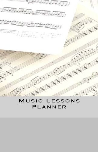 Cover for Music Lessons Planner: Music Student/Teacher Assignment Journal