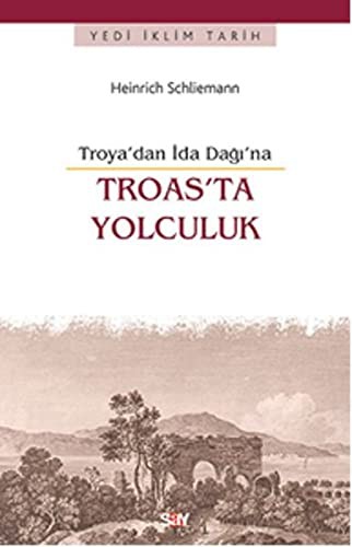 Cover for Troas'ta Yolculuk -Troya'dan Ida Dagi'na