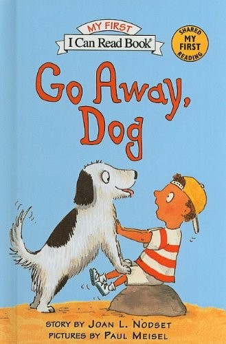 Cover for Go Away, Dog (I Can Read Books: My First)