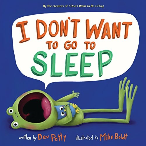 Cover for I Don't Want to Go to Sleep