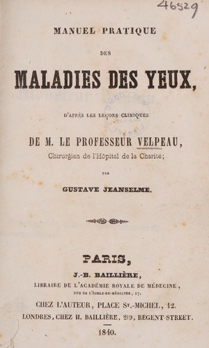 Cover for Manuel pratique des maladies des yeux d'après les leçons cliniques de M. le Prof. Velpeau