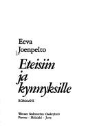 Cover for Eteisiin ja kynnyksille :  romaani