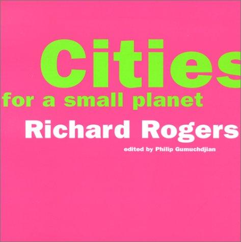 Cover for Cities for a Small Planet (An Icon Edition)