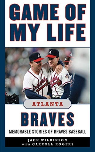 Cover for Game of My Life Atlanta Braves