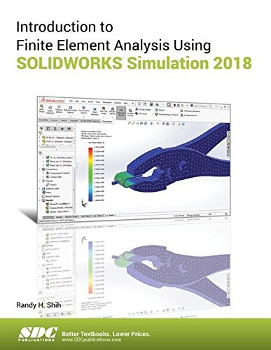 Cover for Introduction to Finite Element Analysis Using SOLIDWORKS Simulation 2018