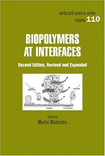 Cover for Biopolymers at Interfaces, Second Edition (Surfactant Science)